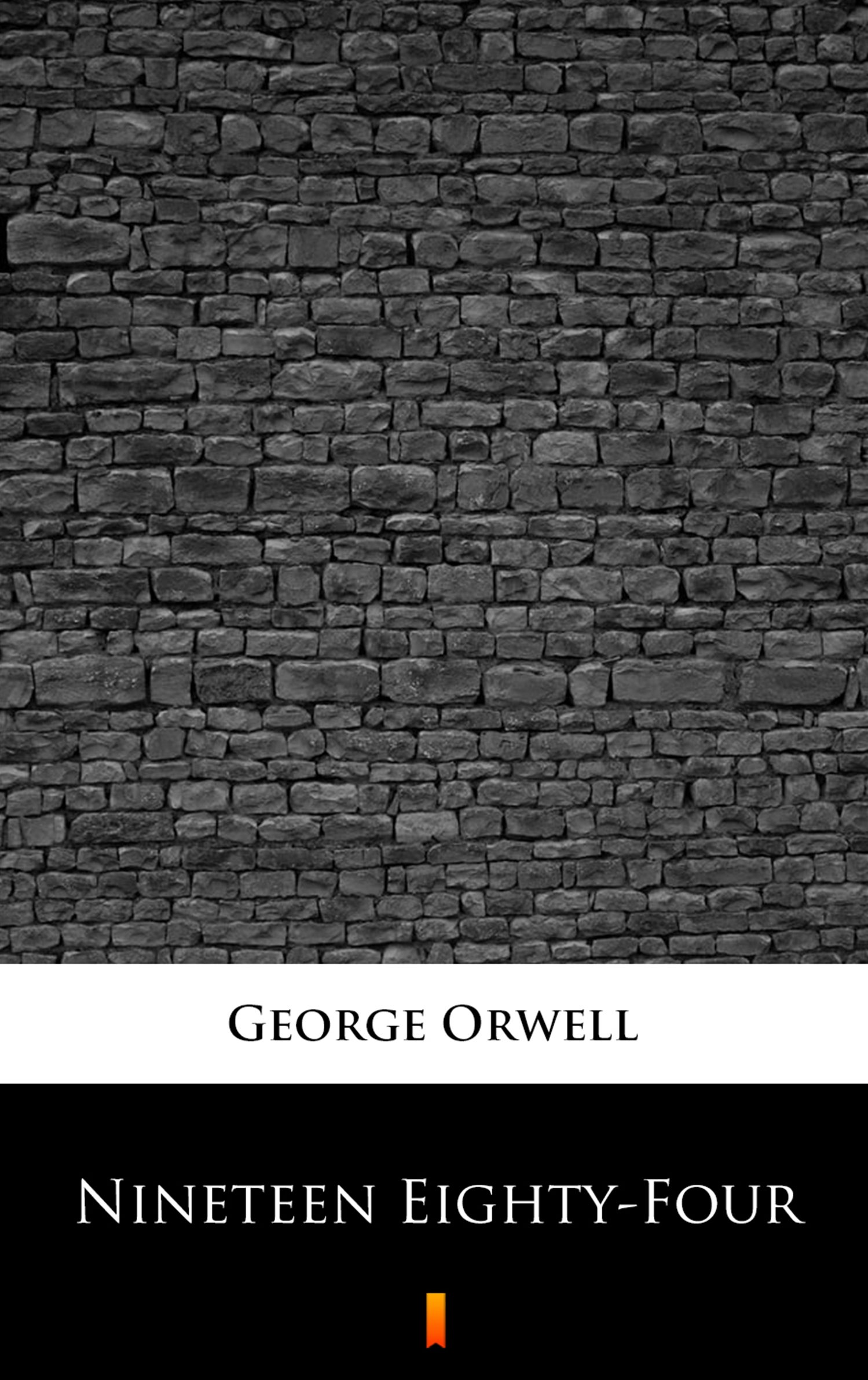Tytuł: Nineteen Eighty-Four
Autor: George Orwell
Wydawnictwo: KtoCzyta.pl
Formaty: EPUB, MOBI