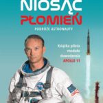 Niosąc płomień. Podróże astronauty — okładka e-booka