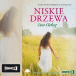 Niskie drzewa — okładka audiobooka