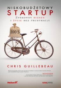 Tytuł: Niskobudżetowy startup. Zyskowny biznes i życie bez frustracji
Autor: Chris Guillebeau
Wydawnictwo: Onepress
Formaty: EPUB, PDF, MOBI