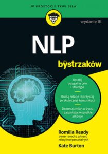 Tytuł: NLP dla bystrzaków. Wydanie III
Autor: Romilla Ready, Kate Burton
Wydawnictwo: Septem
Formaty: EPUB, PDF, MOBI