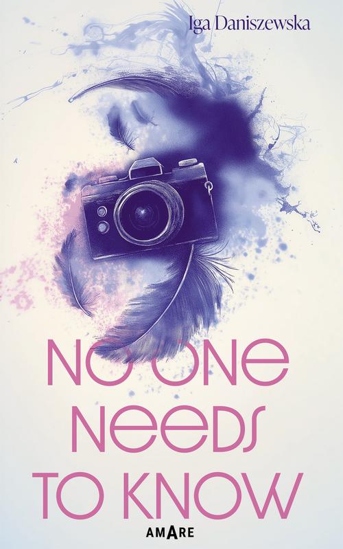 Tytuł: No one needs to know
Autor: Iga Daniszewska
Wydawnictwo: Amare
Formaty: MOBI, EPUB