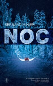 Tytuł: Noc
Autor: Bernard Minier
Wydawnictwo: REBIS
Formaty: EPUB, MOBI