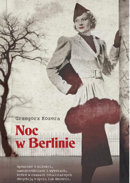 Tytuł: Noc w Berlinie
Autor: Grzegorz Kozera
Wydawnictwo: Dobra Literatura
Formaty: EPUB, MOBI