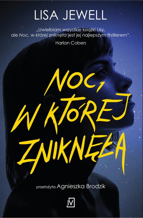 Tytuł: Noc, w której zniknęła
Autor: Lisa Jewell
Wydawnictwo: Czwarta Strona
Formaty: MOBI, EPUB