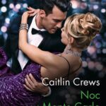 Tytuł: Noc w Monte Carlo
Autor: Caitlin Crews
Wydawnictwo: Harlequin
Formaty: EPUB, MOBI