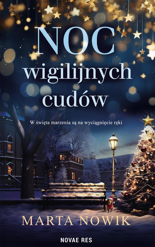 Tytuł: Noc wigilijnych cudów
Autor: Marta Nowik
Wydawnictwo: Novae Res
Formaty: EPUB, MOBI