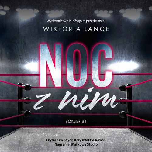 Tytuł: Noc z nim
Autor: Wiktoria Lange
Wydawnictwo: NieZwykłe
Formaty: MP3