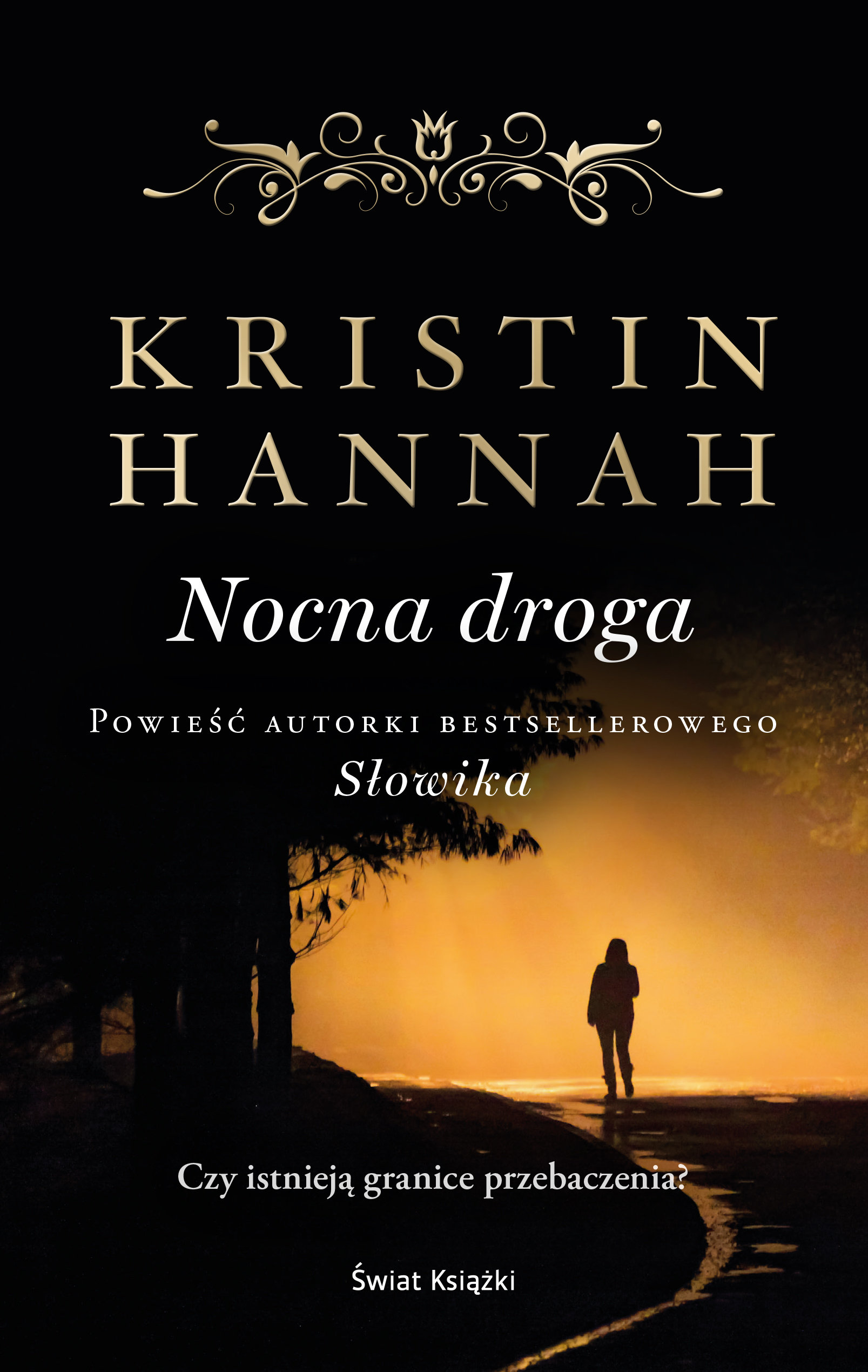 Tytuł: Nocna droga
Autor: Kristin Hannah
Wydawnictwo: Świat Książki
Formaty: EPUB, MOBI