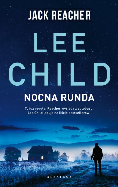 Tytuł: NOCNA RUNDA
Autor: Lee Child
Wydawnictwo: Albatros
Formaty: MOBI, EPUB