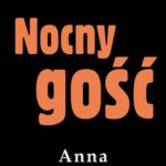Tytuł: Nocny gość
Autor: Anna Kłodzińska
Wydawnictwo: Estymator
Formaty: EPUB, MOBI, PDF