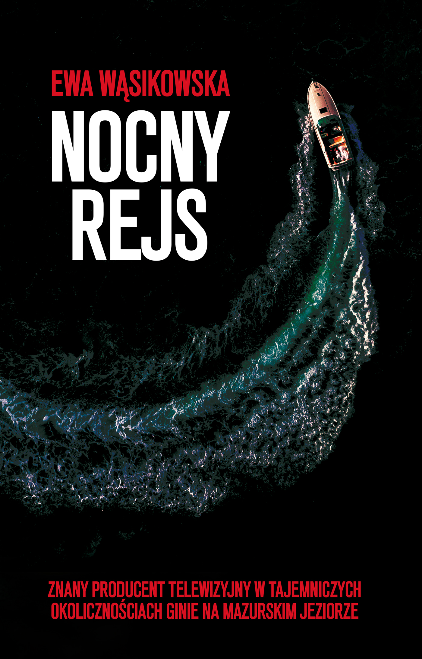Tytuł: Nocny rejs
Autor: Ewa Wąsikowska
Wydawnictwo: Wydawnictwo DEADLINE
Formaty: EPUB, MOBI