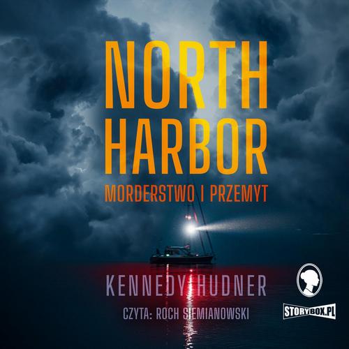Tytuł: North Harbor. Morderstwo i przemyt
Autor: Kennedy Hudner
Wydawnictwo: Storybox
Formaty: MP3