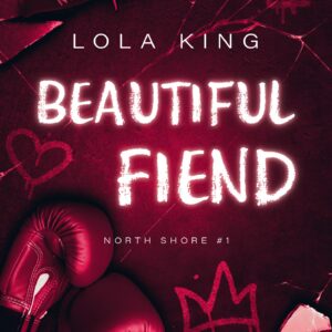 Tytuł: North Shore (#1). Beautiful Fiend
Autor: Lola King
Wydawnictwo: Wydawnictwo NieZwykłe Zagraniczne
Formaty: EPUB, MOBI