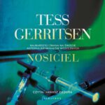 Tytuł: NOSICIEL
Autor: Tess Gerritsen
Wydawnictwo: Albatros
Formaty: MP3