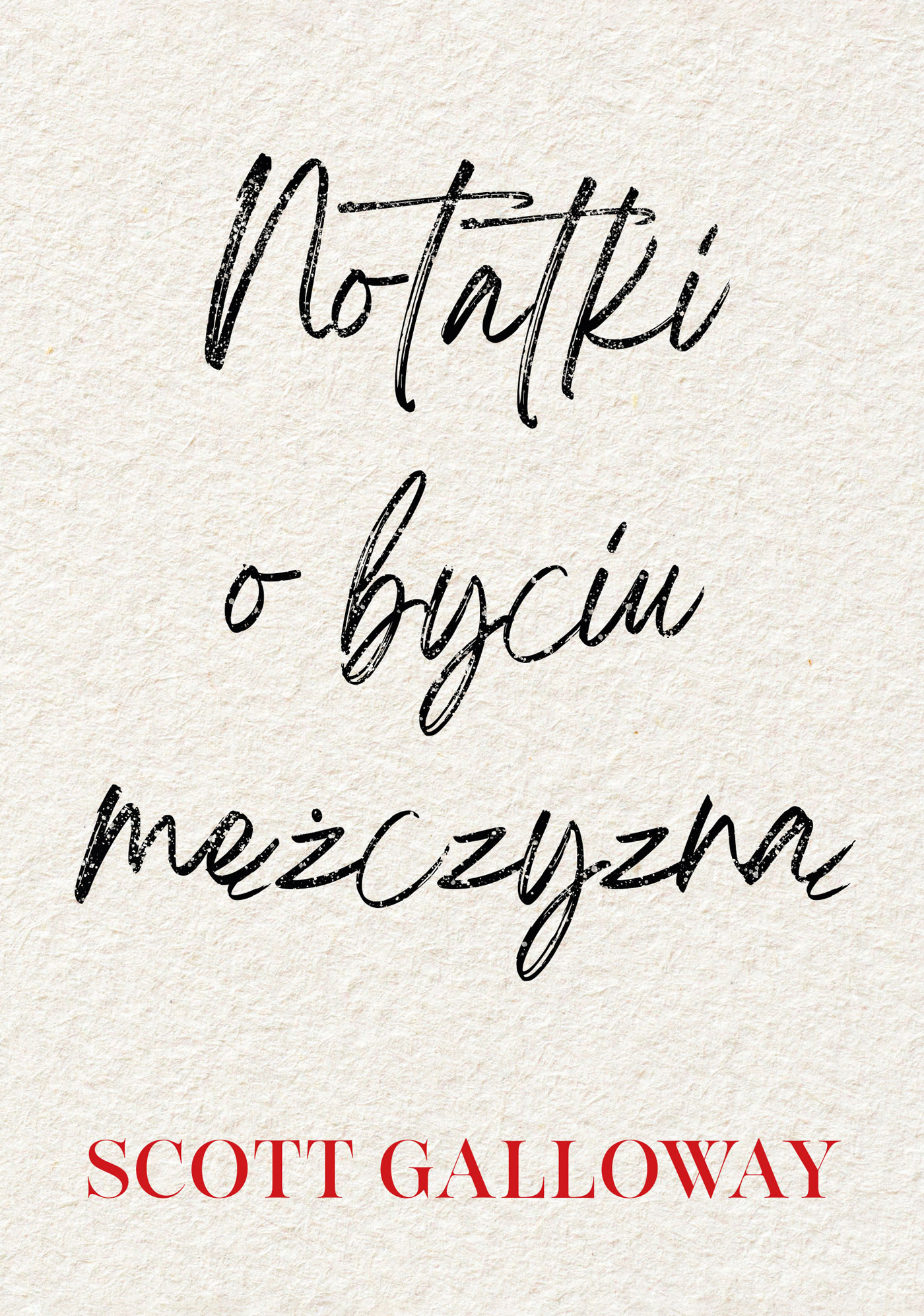 Tytuł: Notatki o byciu mężczyzną
Autor: Scott Galloway
Wydawnictwo: Zysk i S-ka
Formaty: EPUB, MOBI