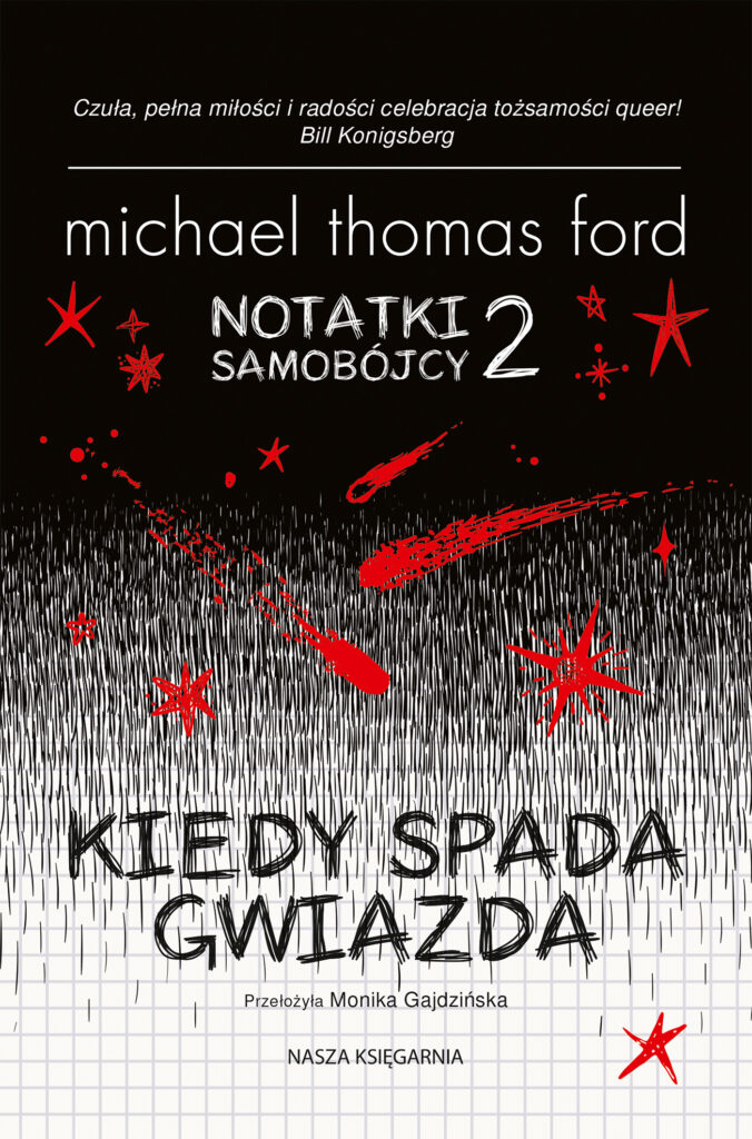 Tytuł: Notatki samobójcy 2. Kiedy spada gwiazda
Autor: Michael Thomas Ford
Wydawnictwo: Wydawnictwo Nasza Księgarnia
Formaty: EPUB, MOBI