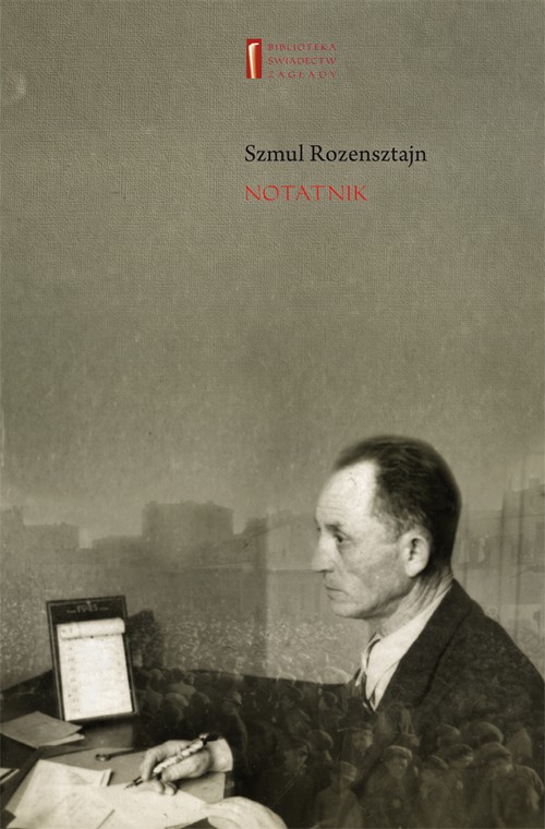 Tytuł: Notatnik
Autor: Szmul Rozensztajn
Wydawnictwo: Centrum Badań nad Zagładą Żydów
Formaty: EPUB, MOBI
