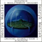 Tytuł: Notatnik i modlitewnik drogowy (1984-1994)
Autor: Henryk Waniek
Wydawnictwo: Forma
Formaty: EPUB, MOBI