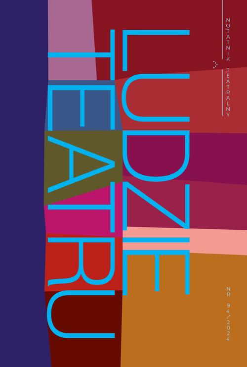Tytuł: NOTATNIK TEATRALNY Nr 94/2024
Autor: praca zbiororwa
Wydawnictwo: Wrocławski Dom Literatury
Formaty: EPUB, MOBI