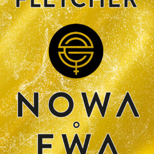 Tytuł: Nowa Ewa. Początek
Autor: Giovanna Fletcher, Tom Fletcher
Wydawnictwo: Zysk i S-ka
Formaty: EPUB, MOBI