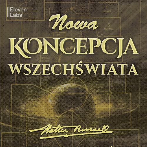 Tytuł: Nowa Koncepcja Wszechświata
Autor: Walter Russell
Wydawnictwo: Wydawnictwo Horyzont Idei
Formaty: MP3