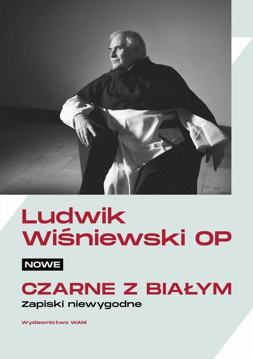 Tytuł: Nowe czarne z białym
Autor: Ludwik Wiśniewski
Wydawnictwo: WAM
Formaty: MOBI, EPUB