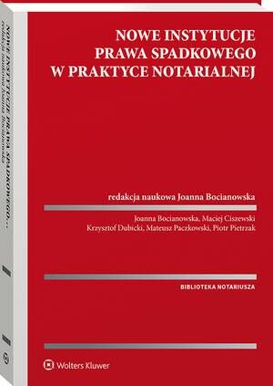 Nowe instytucje prawa spadkowego w praktyce notarialnej — okładka e-booka