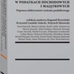 Nowe narzędzia prawne w podatkach dochodowych i majątkowych. Poprawa efektywności systemu podatkowego — okładka e-booka