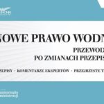 Nowe Prawo wodne. Przewodnik po zmianach przepisów — okładka e-booka