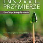 Tytuł: Nowe Przymierze
Autor: Praca zbiorowa
Wydawnictwo: Logos Media
Formaty: EPUB, MOBI