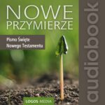 Tytuł: Nowe Przymierze
Autor: Praca zbiorowa
Wydawnictwo: Logos Media
Formaty: MP3