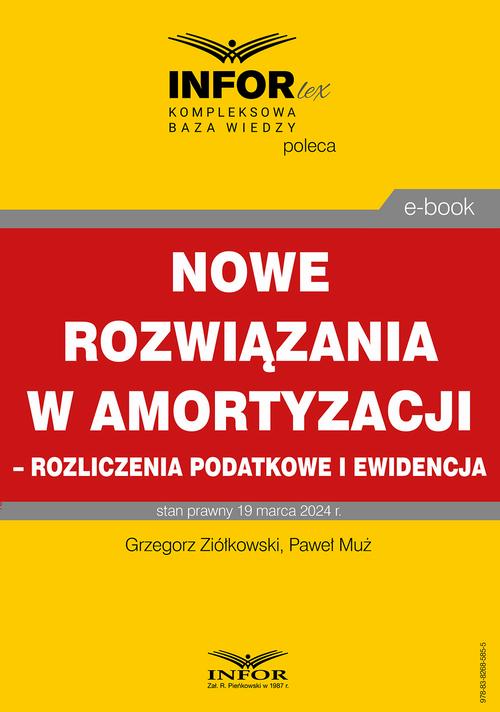 Nowe rozwiązania w amortyzacji – rozliczenie podatkowe i ewidencja — okładka e-booka