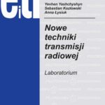Tytuł: Nowe techniki transmisji radiowej. Laboratorium
Autor: Yevhen Yashchyshyn, Sebastian Kozłowski, Anna Łysiuk
Wydawnictwo: Oficyna Wydawnicza Politechniki Warszawskiej
Formaty: PDF