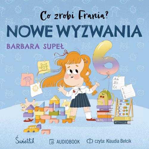 Tytuł: Nowe wyzwania. Co zrobi Frania?
Autor: Barbara Supeł
Wydawnictwo: Świetlik
Formaty: MP3