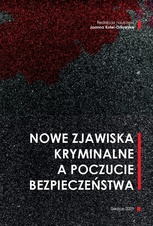 Tytuł: Nowe zjawiska kryminalne a poczucie bezpieczeństwa
Autor: 
Wydawnictwo: Uniwersytet w Siedlcach
Formaty: PDF