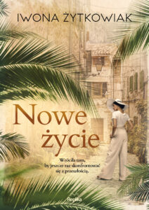 Tytuł: Nowe życie
Autor: Iwona Żytkowiak
Wydawnictwo: Replika
Formaty: EPUB, MOBI