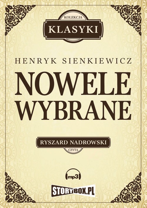 Tytuł: Nowele wybrane
Autor: Henryk Sienkiewicz
Wydawnictwo: Storybox
Formaty: MP3