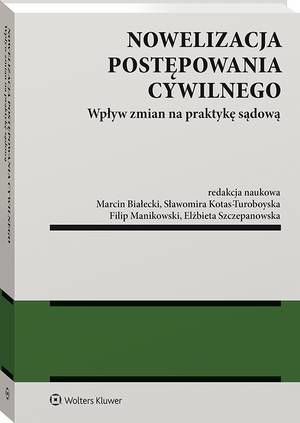 Nowelizacja postępowania cywilnego. Wpływ zmian na praktykę sądową — okładka e-booka
