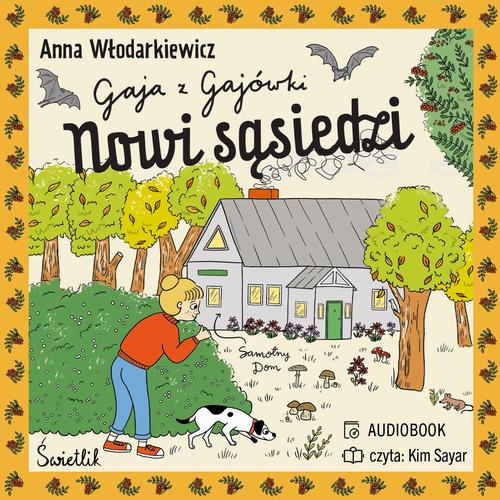 Tytuł: Nowi sąsiedzi. Gaja z Gajówki. Tom 4
Autor: Anna Włodarkiewicz
Wydawnictwo: Świetlik
Formaty: MP3