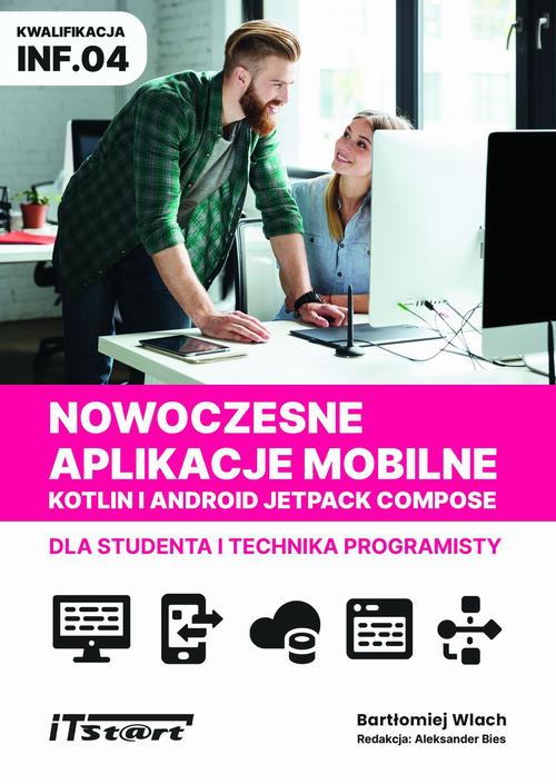 Nowoczesne aplikacje mobilne Kotlin Android Jetpack Compose dla studenta i technika programisty — okładka e-booka