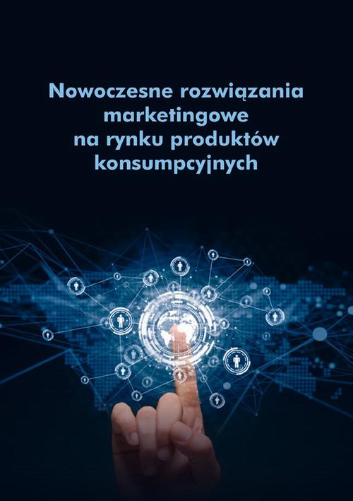 Tytuł: Nowoczesne rozwiązania marketingowe na rynku produktów konsumpcyjnych
Autor: Agnieszka Izabela Baruk, Sebastian Białoskurski, Anna Goliszek, Anna Iwanicka, Agnieszka Komor, Grzegorz Wesołowski
Wydawnictwo: Uniwersytet Przyrodniczy w Lublinie
Formaty: PDF