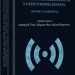 Nowoczesne systemy łączności i transmisji danych na rzecz bezpieczeństwa. Szanse i zagrożenia — okładka e-booka