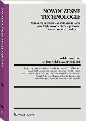 Nowoczesne technologie – szansa czy zagrożenie dla funkcjonowania przedsiębiorców w obrocie prawnym i postępowaniach sądowych — okładka e-booka