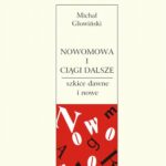 Tytuł: Nowomowa i ciągi dalsze
Autor: Michał Głowiński
Wydawnictwo: Universitas
Formaty: PDF