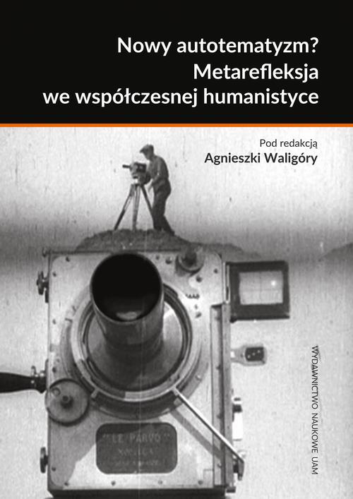 Tytuł: Nowy autotematyzm? Metarefleksja we współczesnej humanistyce
Autor: 
Wydawnictwo: Uniwersytet im.Adama Mickiewicza w Poznaniu
Formaty: PDF