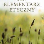 Tytuł: Nowy elementarz etyczny
Autor: Jan Galarowicz
Wydawnictwo: Petrus
Formaty: PDF