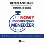 Tytuł: Nowy Jednominutowy Menedżer
Autor: Ken Blanchard, Spencer Johnson
Wydawnictwo: MT Biznes
Formaty: MP3