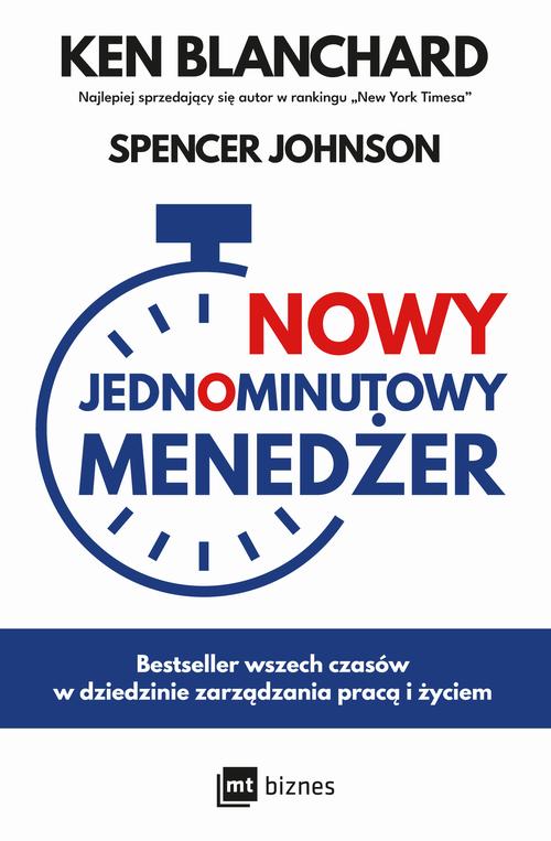 Tytuł: Nowy Jednominutowy Menedżer
Autor: Spencer Johnson, Ken Blanchard
Wydawnictwo: MT Biznes
Formaty: EPUB, MOBI