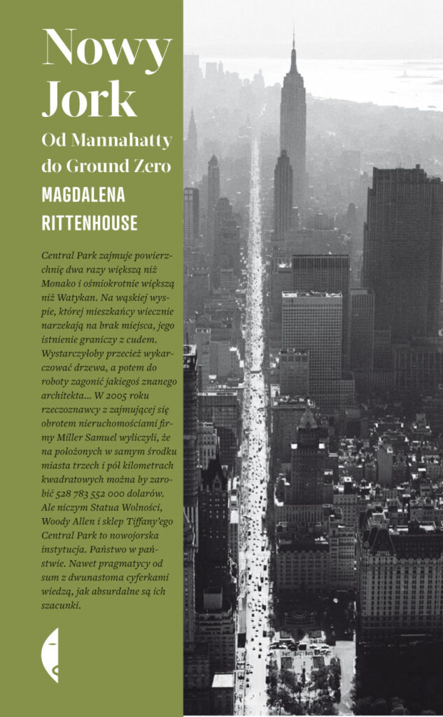 Tytuł: Nowy Jork. Od Mannahatty do Ground Zero
Autor: Magdalena Rittenhouse
Wydawnictwo: Wydawnictwo Czarne
Formaty: EPUB, MOBI